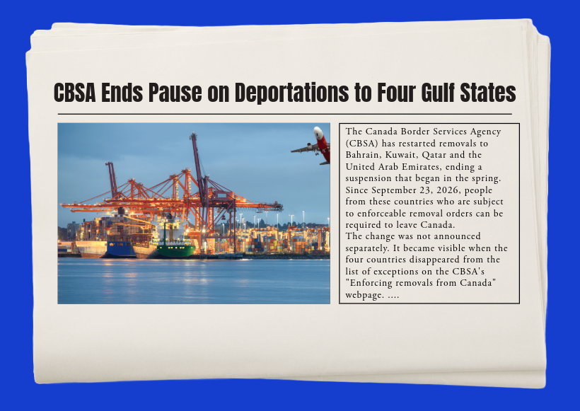 CBSA Ends Pause on Deportations to Four Gulf States